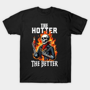 The Hotter the Better Skeleton T-Shirt